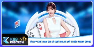 tai-app-k88-tham-gia-ca-cuoc-online-voi-4-buoc-nhanh-chong